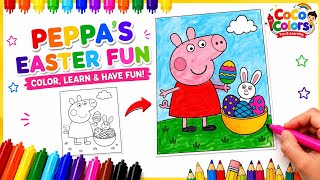 Peppa s Easter Fun Easy Peppa Pig Easter Coloring Drawing for Kids CoCo Colors