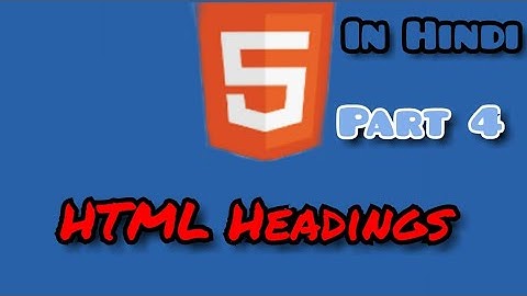 HTML for absolute beginners #04 || HTML part 4 || HTML in hindi