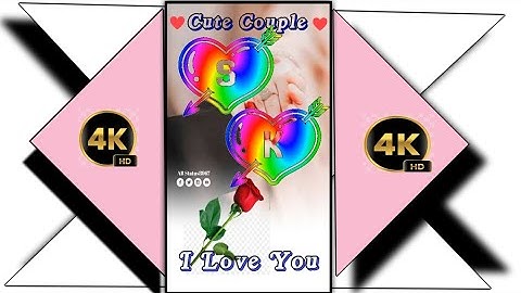 SK Name Status💘 SK Letter Name Whatsapp Status💘SK Art Love Status 💘SK Love Name Status💘Glow Effect