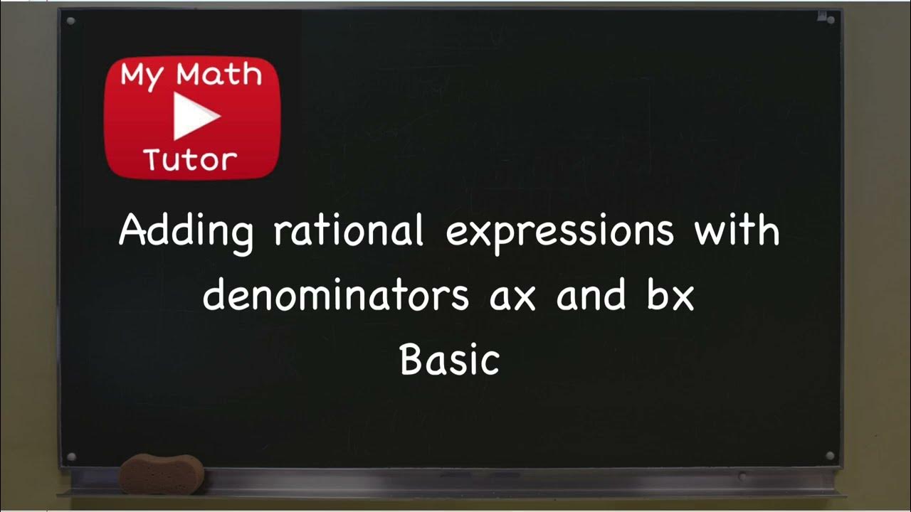 Aleks adding rational expressions with denominators ax and bx basic