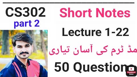 CS302 short notes lecture 1 to 22| cs302 midterm preparation|cs302 important topics for mid by Amir