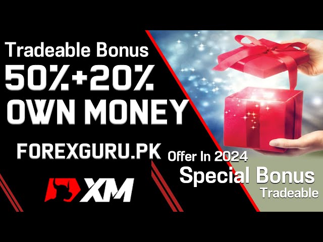 Xm 50% And 20% Tradeable Bonus Offer In 2024 - ForexGuru.Pk