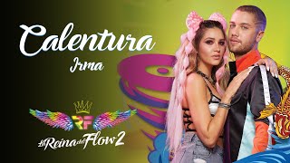 Calentura - (Irma) La Reina del Flow 2  Canción oficial - Letra | Caracol TV