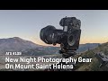 Approaching the Scene 109: New Night Photography Gear On Mount Saint Helens