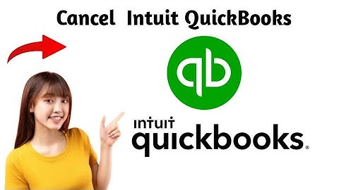 How to Cancel  Intuit QuickBooks