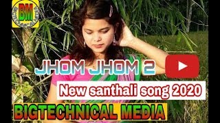 Jhom jhom 2 new santhali song 2020