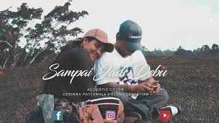 BANDA NEIRA  - SAMPAI JADI DEBU ( Acoustic Cover by Verinna X Glenn Sebastian )