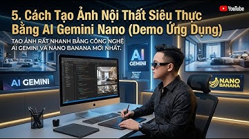 Cách Tạo Ảnh Nội Thất Siêu Thực Bằng AI Gemini Nano (Demo Ứng Dụng)