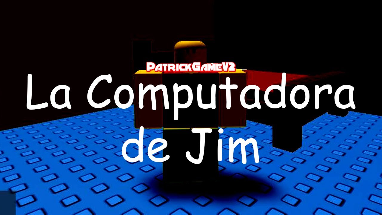 La Computadora de Jim - Jim's Computer - YouTube