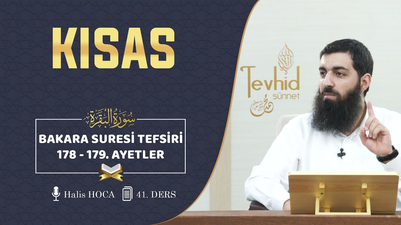 Kısas | Bakara Suresi Tefsiri 178-179. Ayetler | Halis Hoca (Ebu Hanzala)