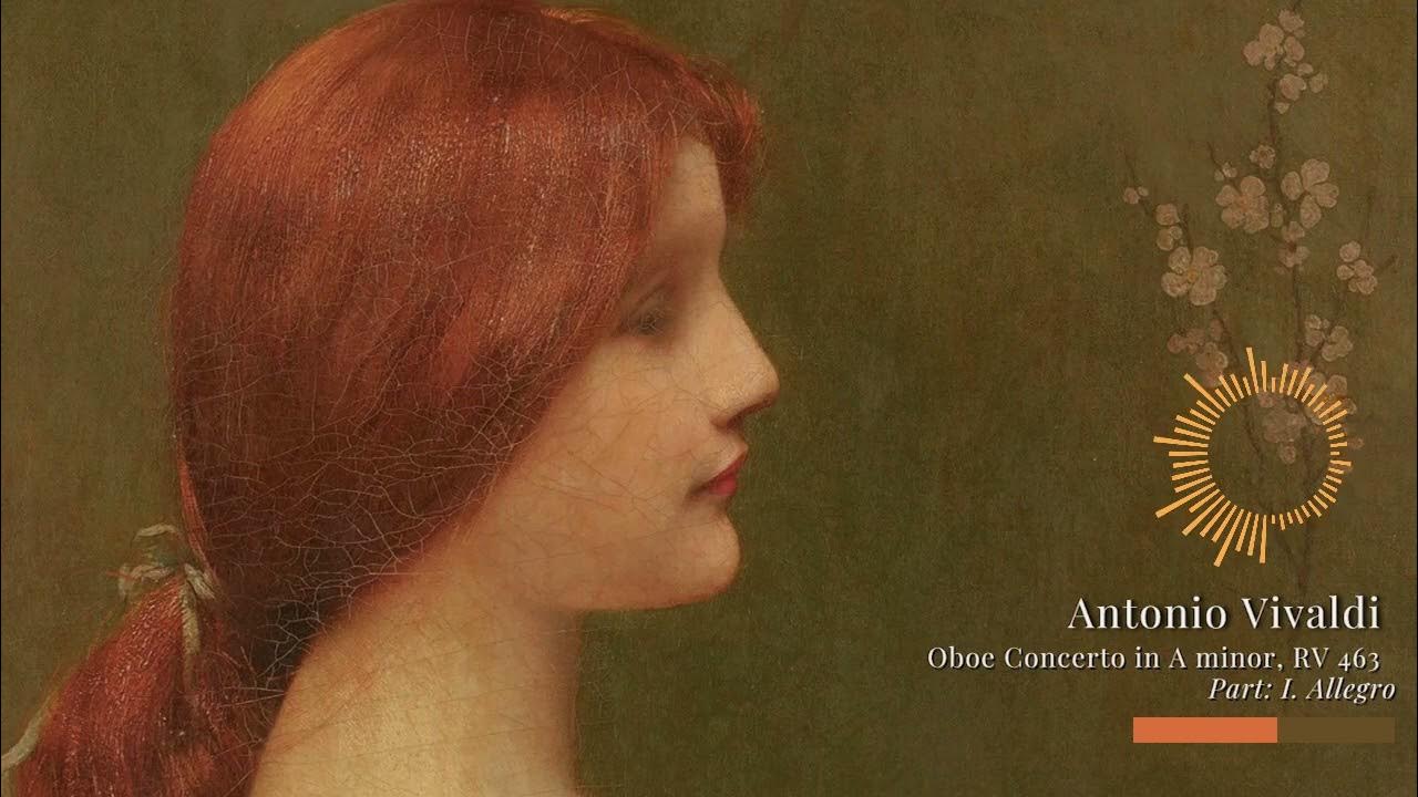 Antonio Vivaldi Oboe Concerto in A minor, RV 463 (Part I. Allegro