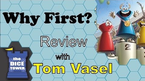 Why First? review - with Tom Vasel