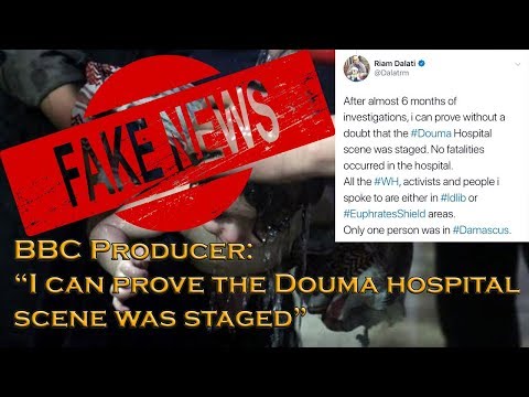 "I can prove the Douma hospital scene was staged!" says BBC Producer Riam Dalati