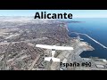 Volando por Alicante/Volando por España #90/Microsoft Flight Simulator 2020