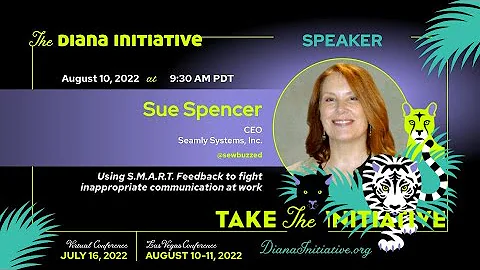 Diana Initiative 2022-Sue Spencer-Using S.M.A.R.T. Feedback to fight inappropriate communication ...