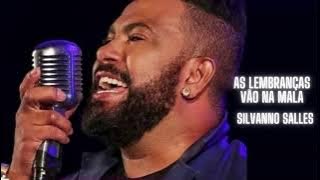 SILVANNO SALLES | AS LEMBRANÇAS VÃO NA MALA