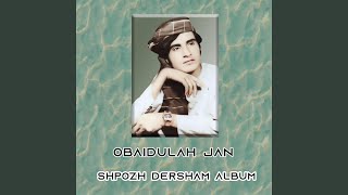 Laila Laila Majnoon Khomari Cheri Zi - Obaidullah Jan