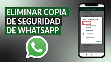¿Cómo se quita la Copia de seguridad de WhatsApp?