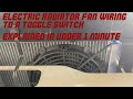 How to Wire a Electric Radiator Cooling Fan to a Toggle Switch in a Vehicle! In 1 Minute SIMPLE!