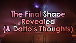 Dattos Thoughts on the Final Shape Showcase and Reveal