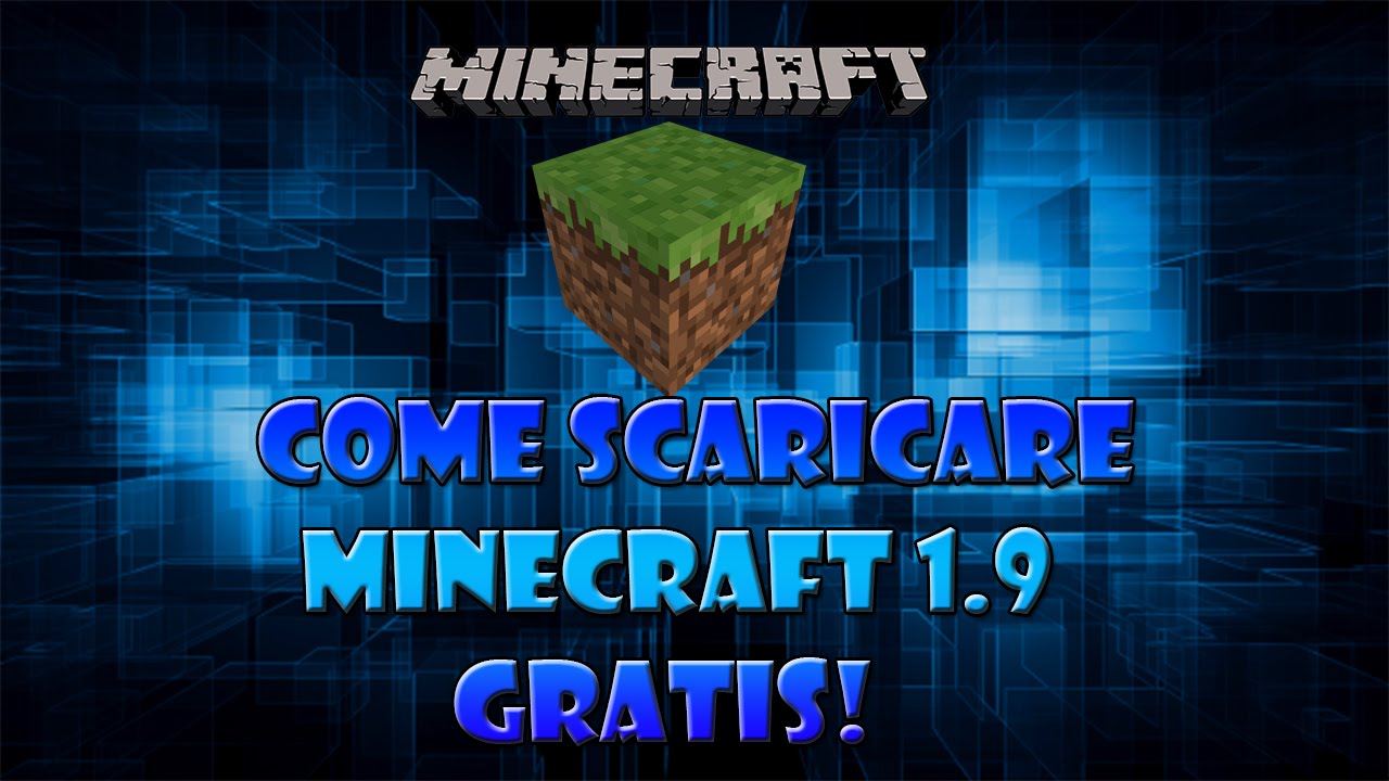 come scaricare minecraft 1 9 gratis ita