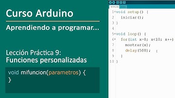 #9 Funciones personalizadas [void] - Curso Arduino
