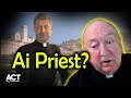Catholic answers backtracks on ai priest fr charles murr reacts