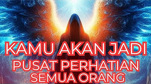 Jiwa Terpilih ✨ Kamu Akan Selalu Menjadi Pusat Perhatian Semua Orang