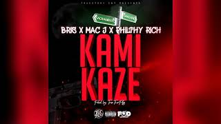 Bris x Mac J x Philthy Rich-Kamikaze