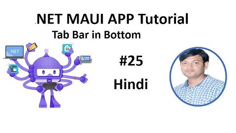 .NET MAUI Tutorial For Beginners 25 - Tab bar menu in Bottom Hindi