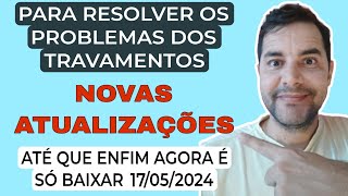 🔰OBA NOVAS ATUALIZAÇÕES PARA RESOLVER OS PROBLEMAS DOS TRAVAMENTOS👏 AGORA SIM 17/05/2024