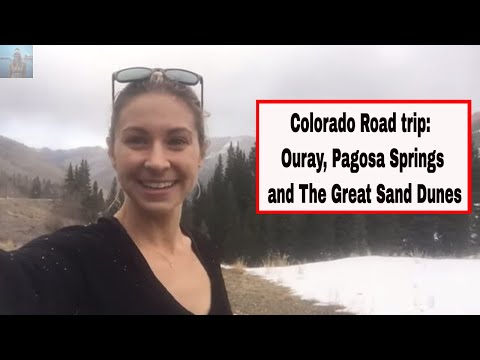 Colorado Road Trip: Ouray, Pagosa Springs & The Great Sand Dunes