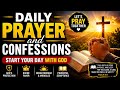 Daily Prayer and Confession For Protection, Favor &amp; Breakthrough || Powerful Morning &amp; Night Prayer