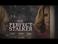 狂気に満ちた愛：The Perfect Stalker | テレビ映画・サスペンス HD