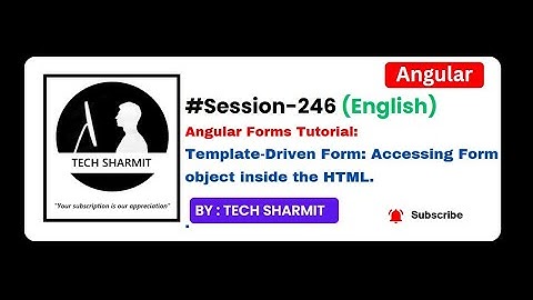 Template Driven Form - Accessing Form object inside HTML | Angular tutorial in English (Session-246)
