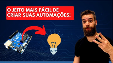 3 PASSOS PARA CRIAR UMA AUTOMAÇÃO COM ARDUINO!