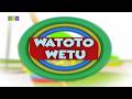 WATOTO WETU APRILI 25 2026 