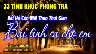Download Lagu 33 Tình Khúc Phòng Trà HAY NHẤT HIỆN NAY ➤LK Nhạc Vàng Xưa Ngọt Ngào Toàn Bài Hay SAY ĐẮM BAO THẾ HỆ MP3