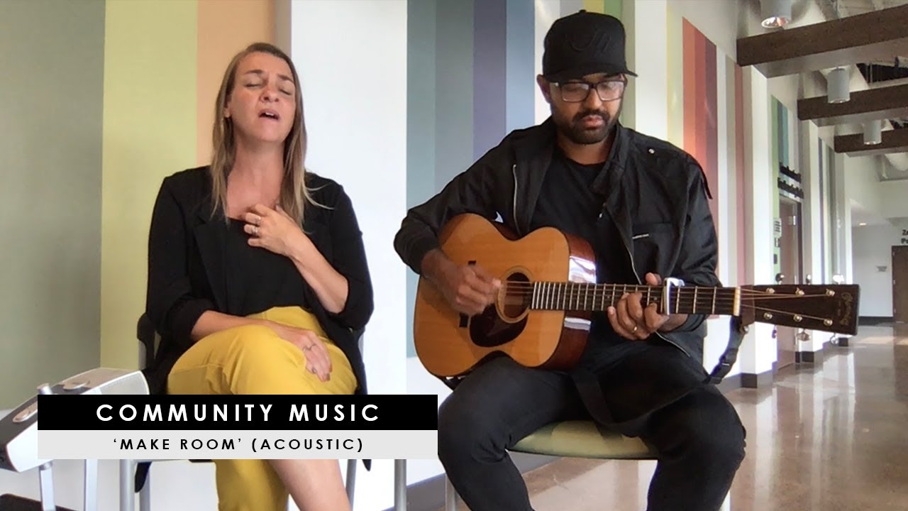 Community Music | 'Make Room' (acoustic) Community Music | 'Make Room' (acoustic)