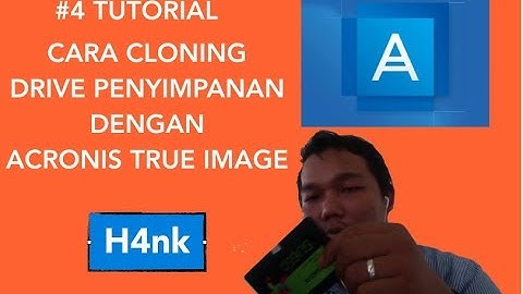 TUTORIAL : CARA CLONING DRIVE PENYIMPANAN DENGAN ACRONIS TRUE IMAGE