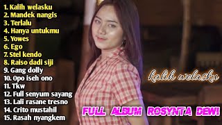 Full album || Rosynta Dewi kalih welasku  terbaru