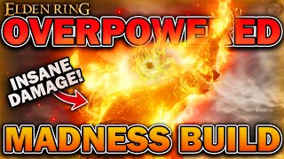 'This Madness Build DESTROYS EVERYTHING!” - Elden Ring