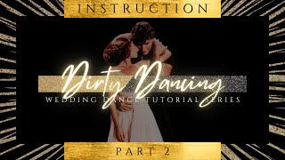 DIRTY DANCING // Movie Dance Tutorial I've Had the Time of My Life // Instruction - Part Two