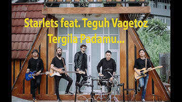 Starlets feat. Teguh Vagetoz - Tergila Padamu (live)