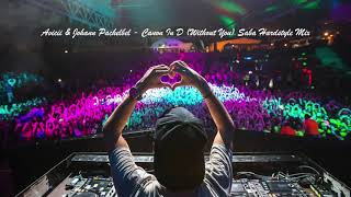 Avicii & Johann Pachelbel - Canon In D Without You Saba Hardstyle Mix