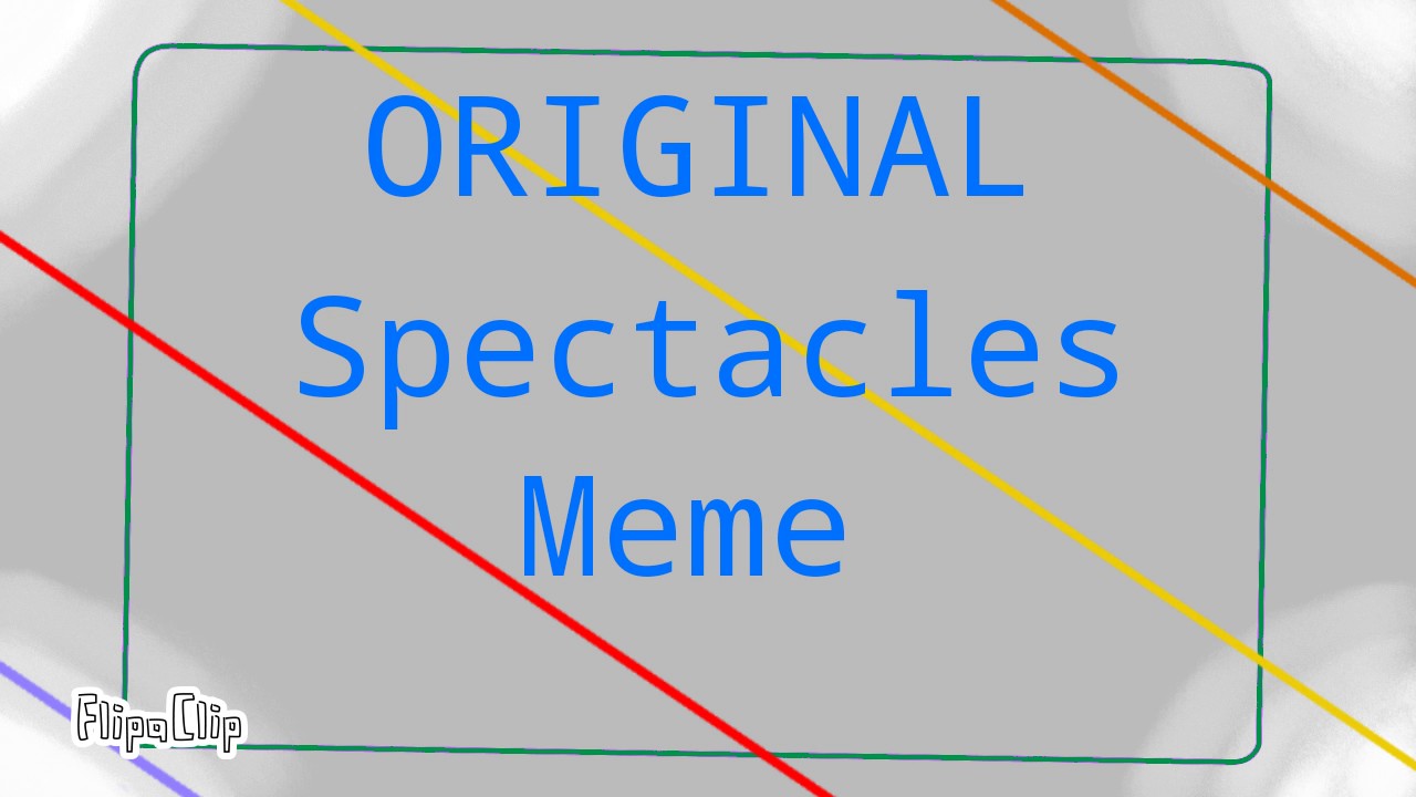 Spectacles Meme (Original) YouTube