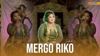 MERGO RIKO - INDAH| KUWUNG WETAN| GANDRUNGAN SESSION