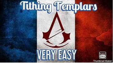 Assassins Creed Unity. How to complete the heist Tithing Templars. Difficulty-Very Easy