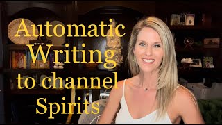 Automatic Writing to Channel Spirits