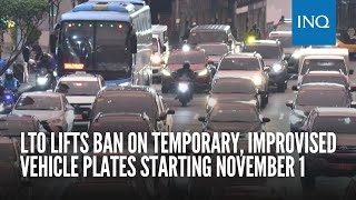 LTO lifts ban on temporary, improvised vehicle plates starting Nov. 1